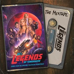 DC's Legends of Tomorrow The Mixtape (Songs from the Original Television Soundtrack) 001.png