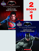 Guide to the Caped Crusader/Guide to the Man of Steel (2016)